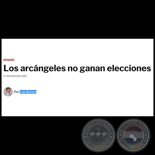 LOS ARCÁNGELES NO GANAN ELECCIONES - Por LUIS BAREIRO - Domingo, 31 de Mayo de 2020